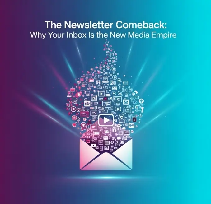 The Newsletter Comeback and the Future of Media